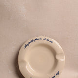 Les Petits Plaisirs De La Vie Ashtray