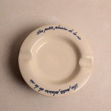 Les Petits Plaisirs De La Vie Ashtray