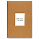 Rose Tarlow: Three Houses Book