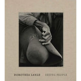 Dorothea Lange: Seeing People Book