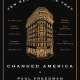 Ten Restaurants That Changed America Book